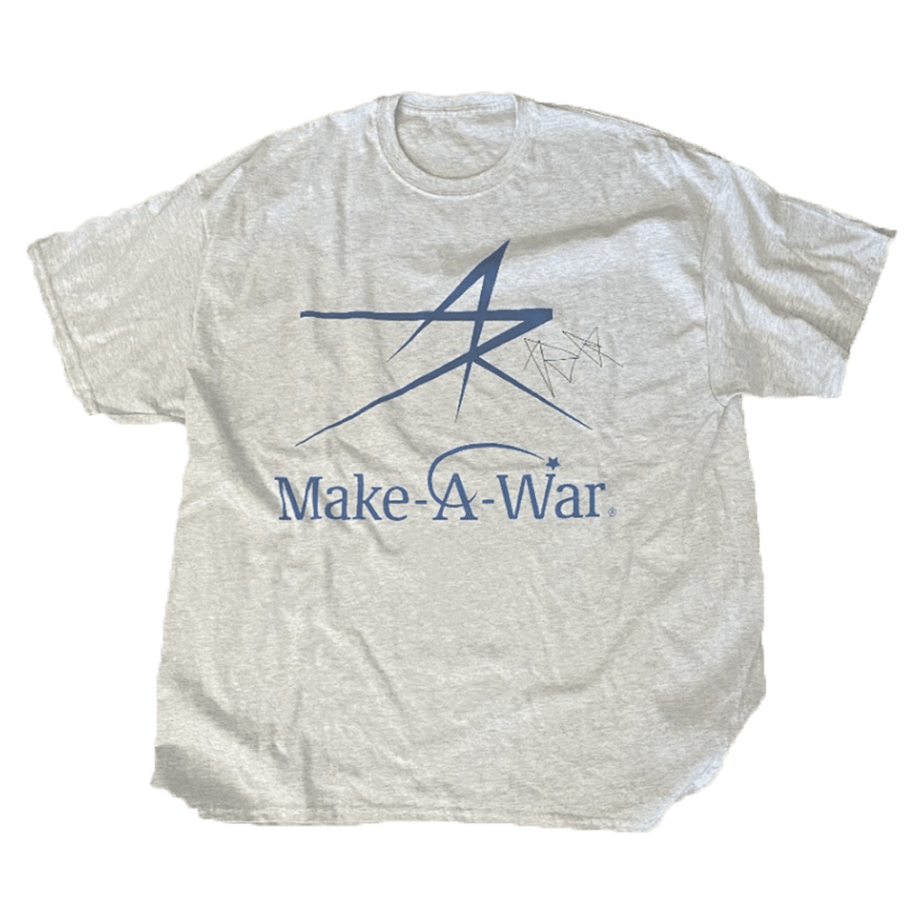 Make-A-War T-Shirt